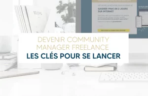 Devenir community manager freelance